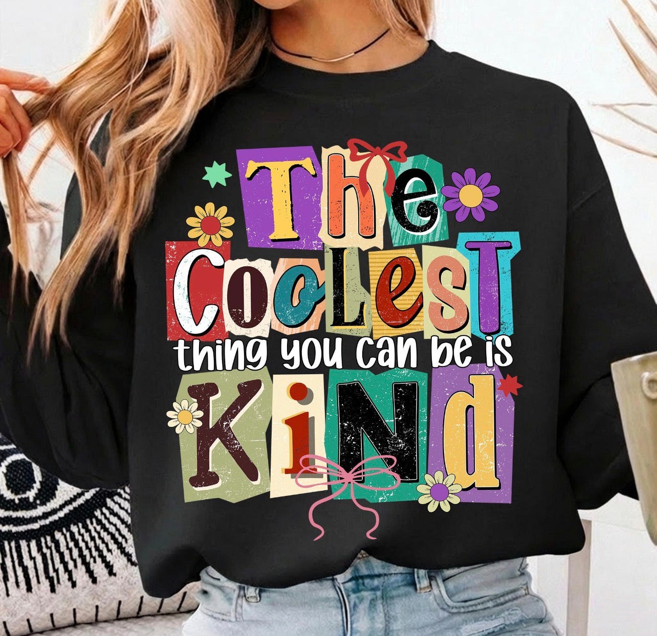 THE COOLEST THING YOU CAN DO IS BE KIND (2 COLOR OPTIONS) - DTF TRANSFER