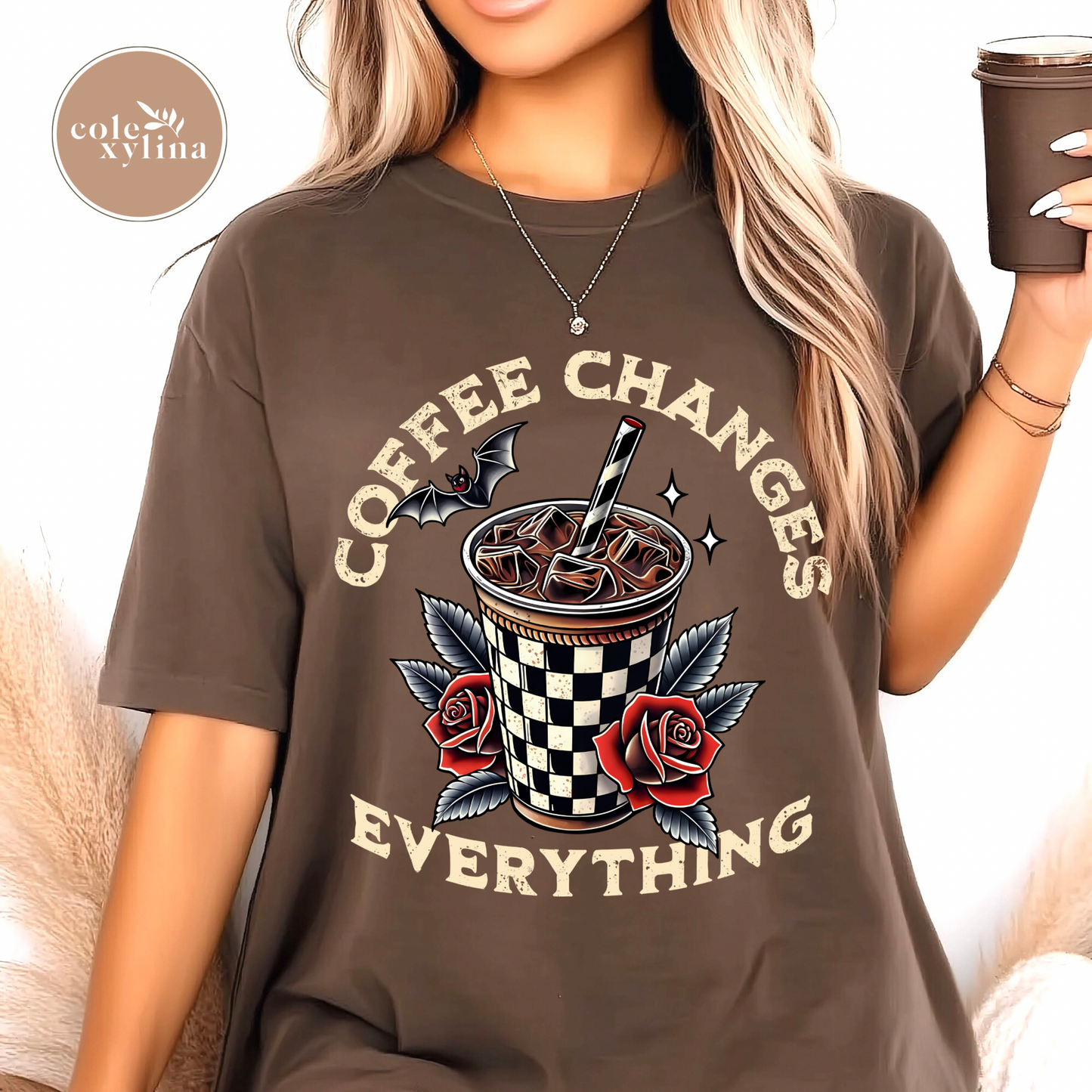 COFFEE CHANGES EVERYTHING - DTF TRANSFER