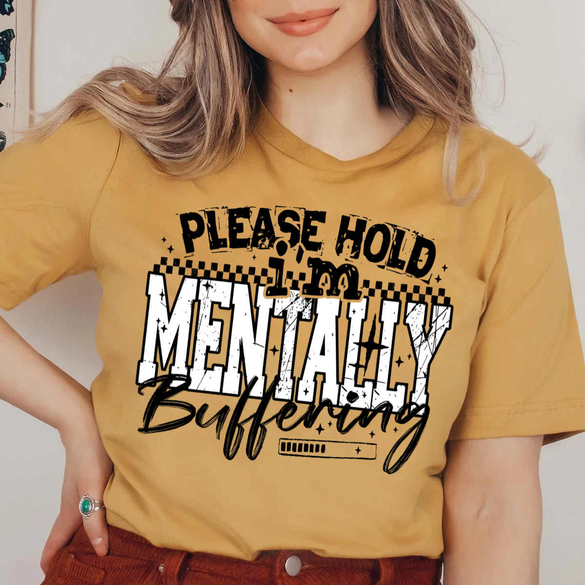 PLEASE HOLD MENTALLY BUFFERING (3 COLOR OPTIONS) - DTF TRANSFER