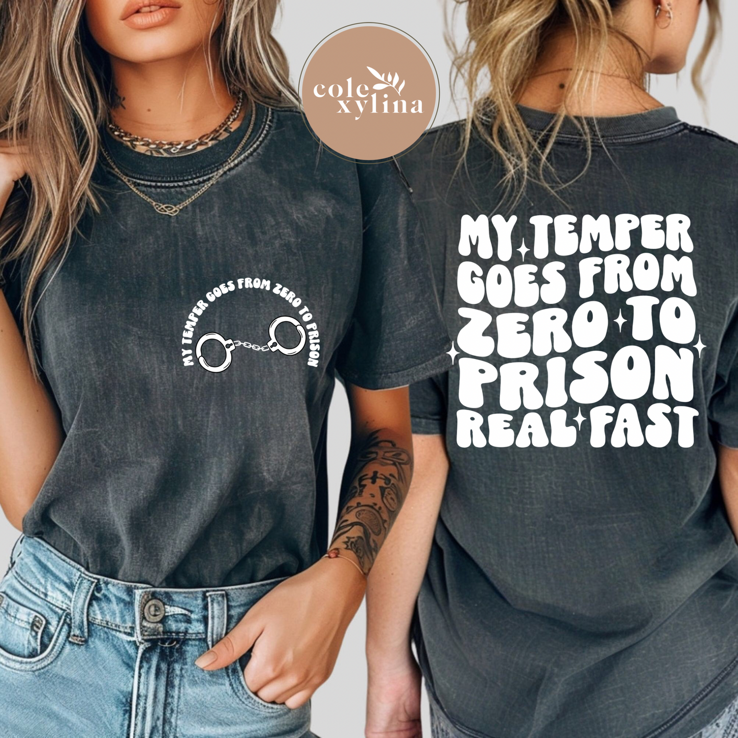 MY TEMPER GOES FROM ZERO TO PRISON REAL FAST (4 OPTIONS) - DTF TRANSFER