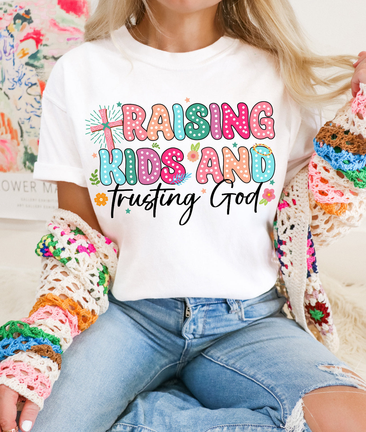 RAISING KIDS AND TRUSTING GOD - SHIRT