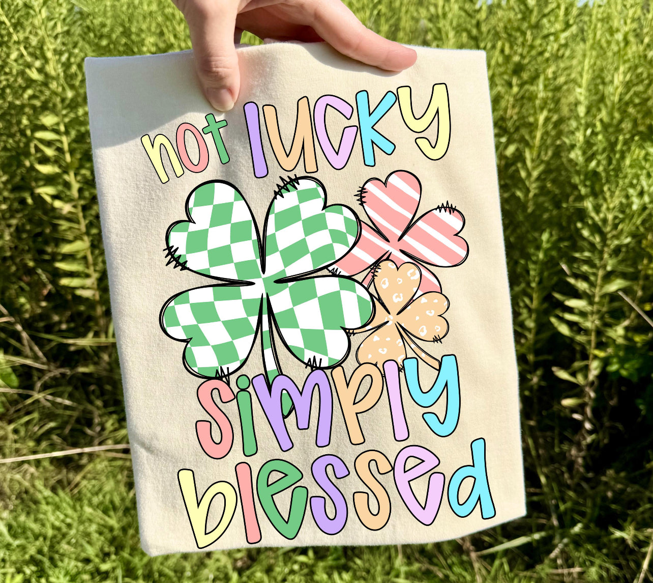 NOT LUCKY SIMPLY BLESSED CLOVERS - DTF TRANSFER