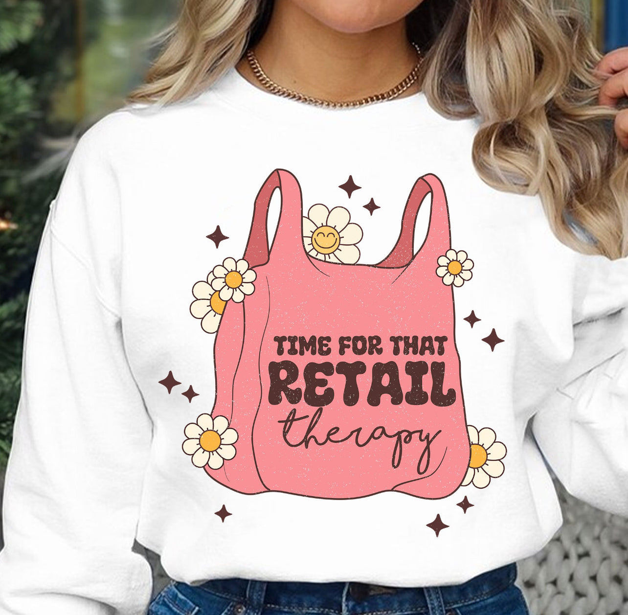 TIME FOR THAT RETAIL THERAPY - DTF TRANSFER