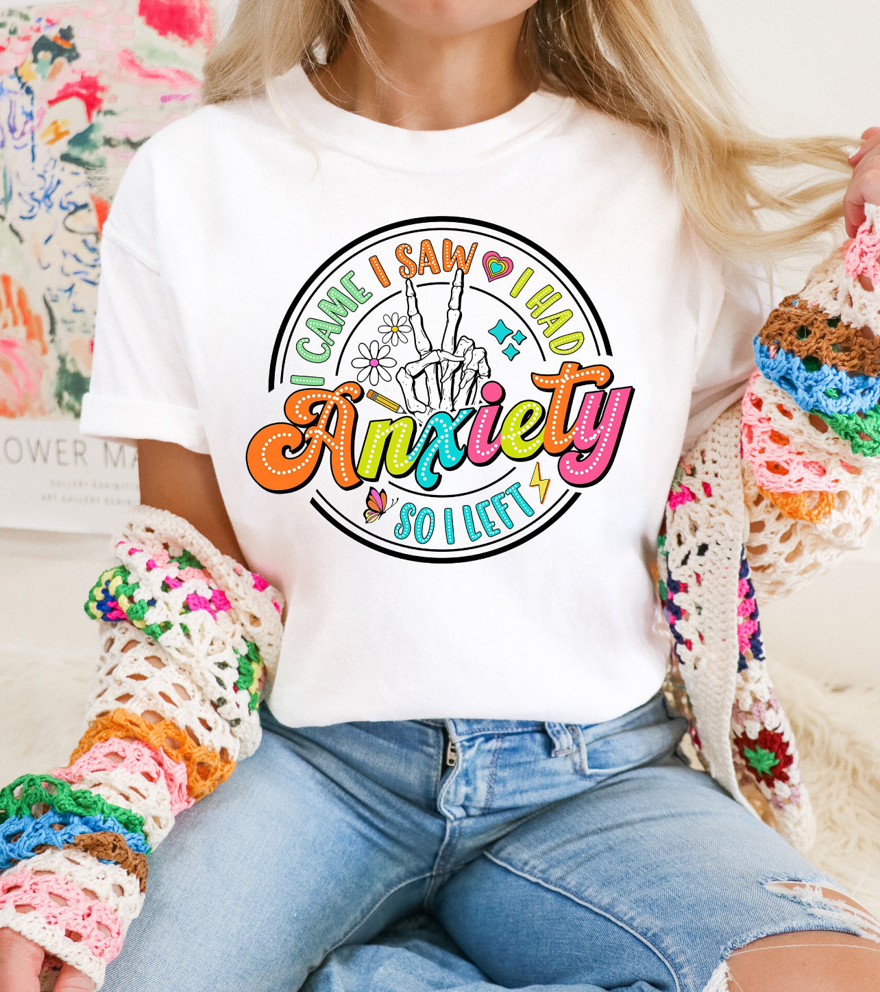 I CAME I SAW I HAD ANXIETY SO I LEFT - SHIRT