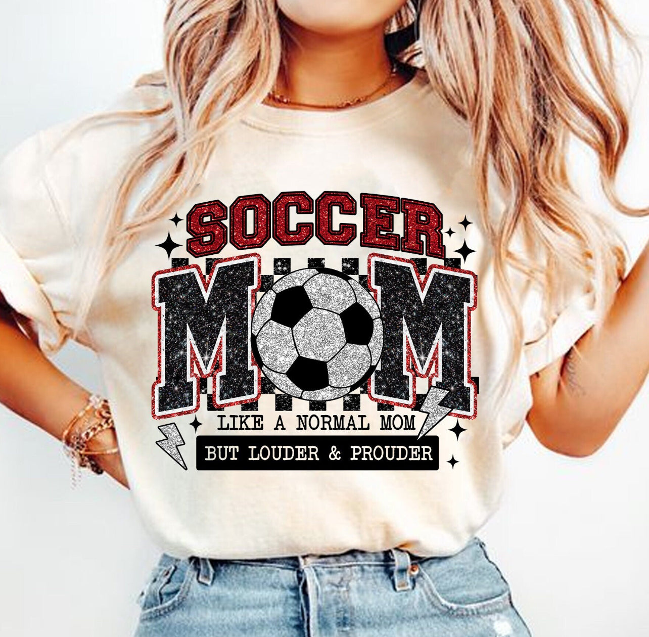 SOCCER MOM LIKE A NORMAL MOM BUT LOUDER & PROUDER - DTF TRANSFER