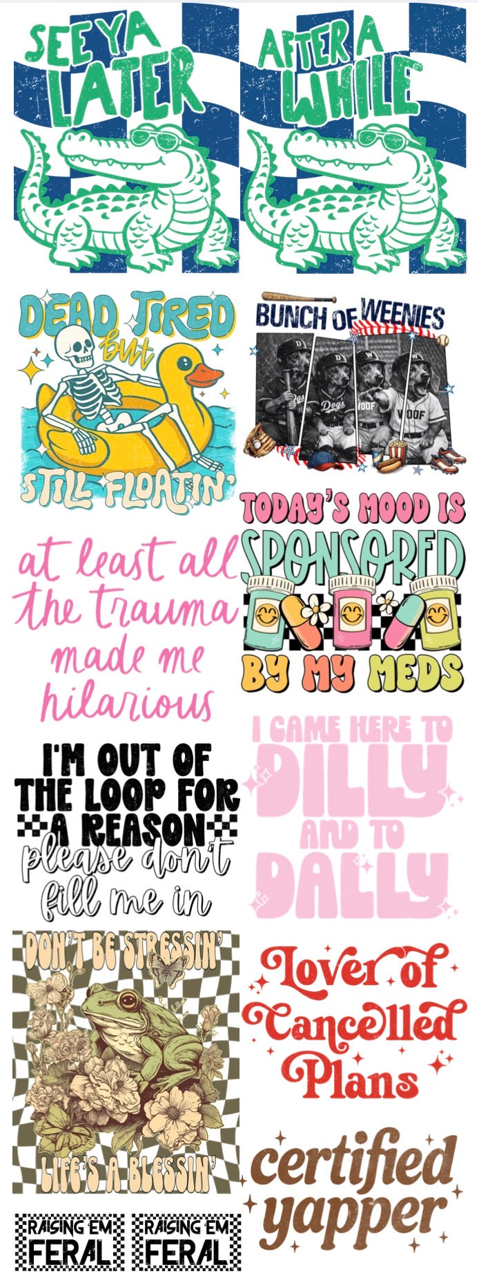 JUST A LITTLE HUMOR GANG SHEET - READY TO PRESS