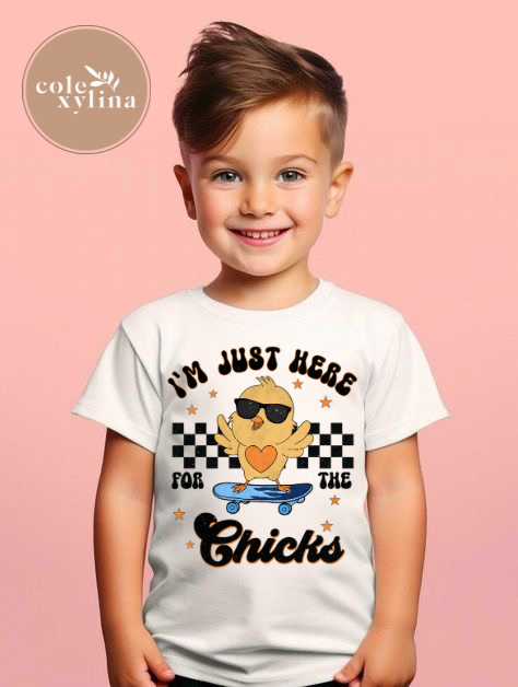I’M JUST HERE FOR THE CHICKS - DTF TRANSFER