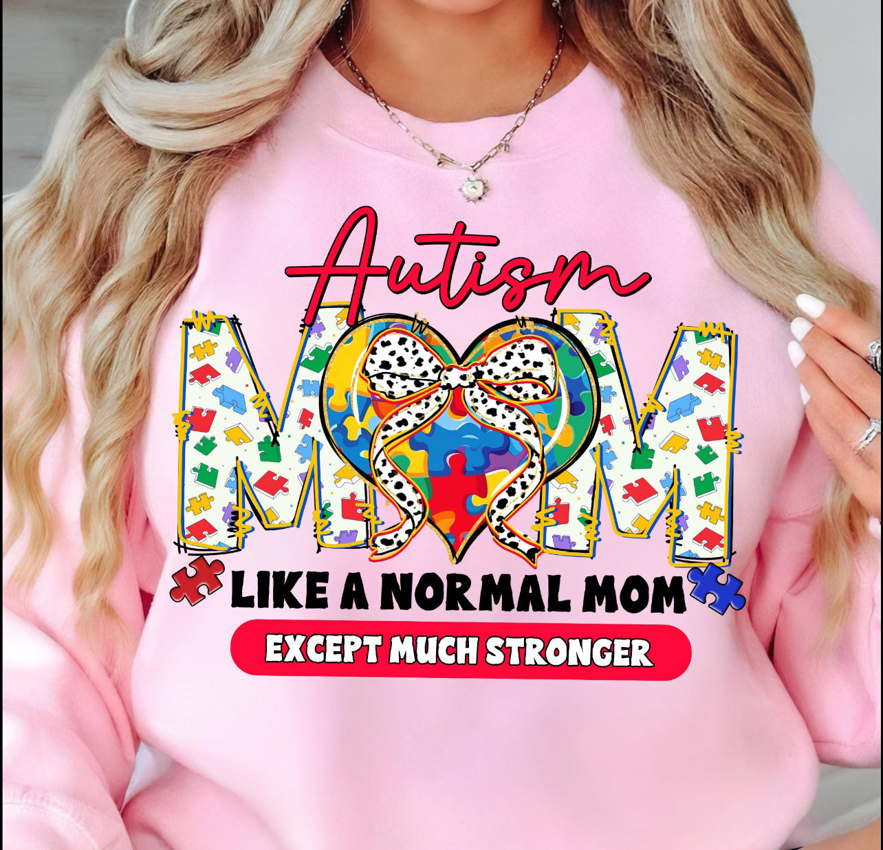 AUTISM MOM MUCH STRONGER - DTF TRANSFER