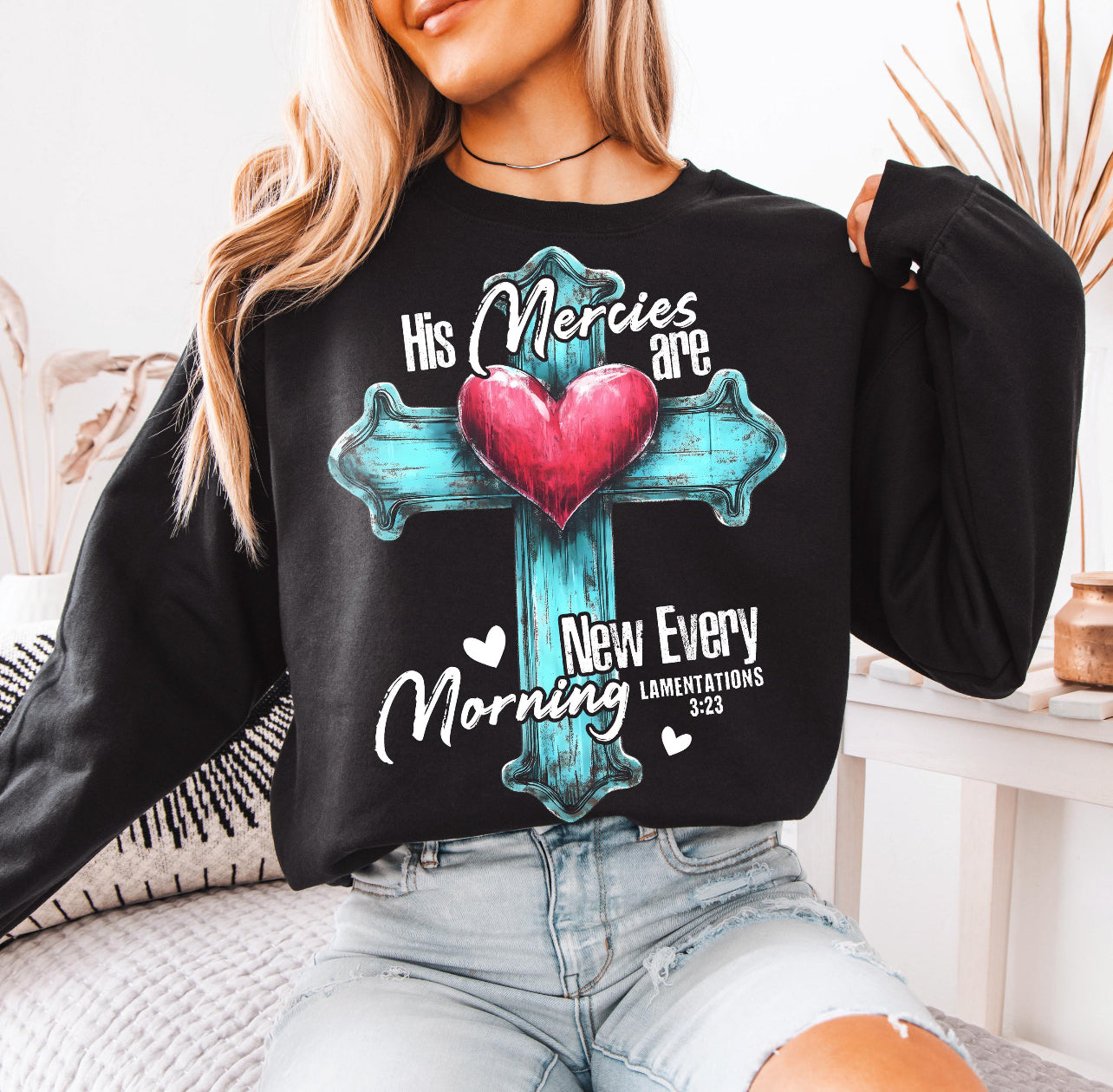 HIS MERCIES ARE NEW EVERY MORNING (2 OPTIONS) - DTF TRANSFER