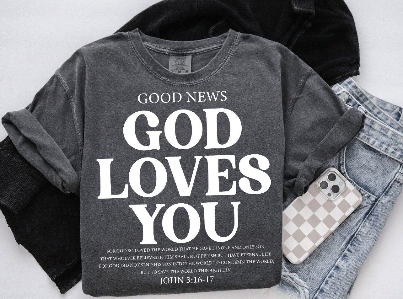 GOOD NEWS GOD LOVES YOU (2 COLOR OPTIONS) - DTF TRANSFER