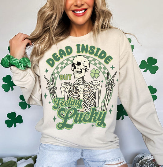 DEAD INSIDE BUT FEELING LUCKY - DTF TRANSFER