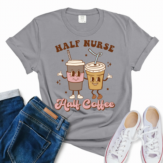 HALF NURSE HALF COFFEE- DTF TRANSFER