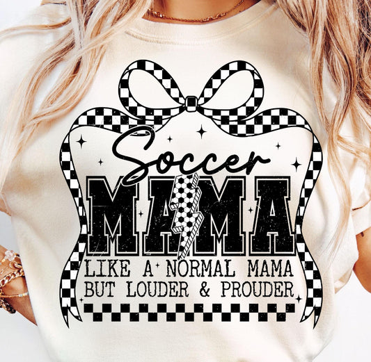 LOUDER AND PROUDER SOCCER MAMA - DTF TRANSFER