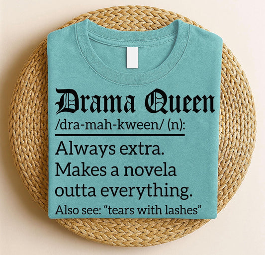 DRAMA QUEEN - DTF TRANSFER