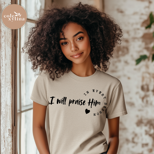 I WILL PRAISE HIM IN EVERY SEASON HEART (2 COLOR OPTIONS) - DTF TRANSFER
