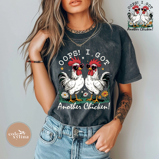 OOPS I GOT ANOTHER CHICKEN (2 COLOR OPTIONS) - DTF TRANSFER