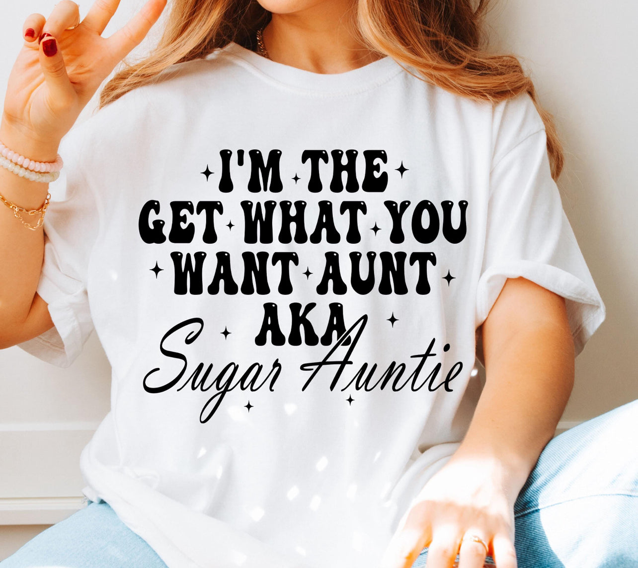 I’M THE GET WHAT YOU WANT AUNT - DTF TRANSFER
