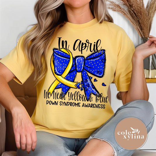 IN APRIL WE WEAR YELLOW AND BLUE - DTF TRANSFER