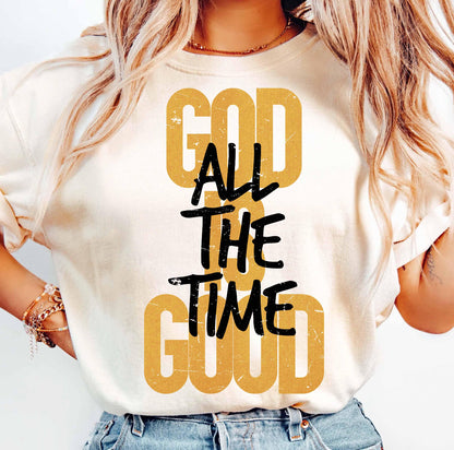 GOD IS GOOD ALL THE TIME (2 OPTIONS) - DTF TRANSFER