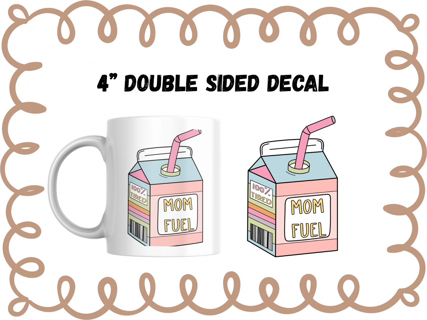 MOM FUEL - DECAL DOUBLE SIDED