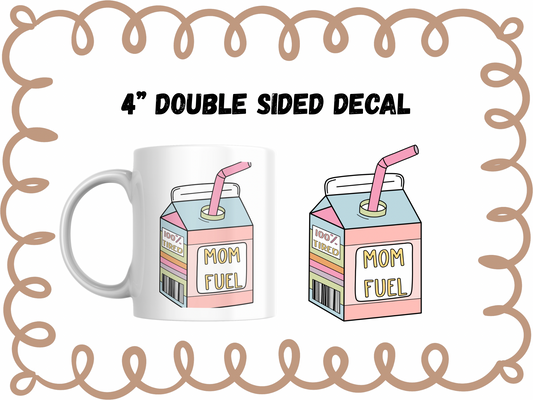 MOM FUEL - DECAL DOUBLE SIDED