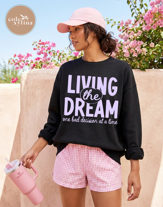 LIVING THE DREAM ONE BAD DECISION AT A TIME - DTF TRANSFER