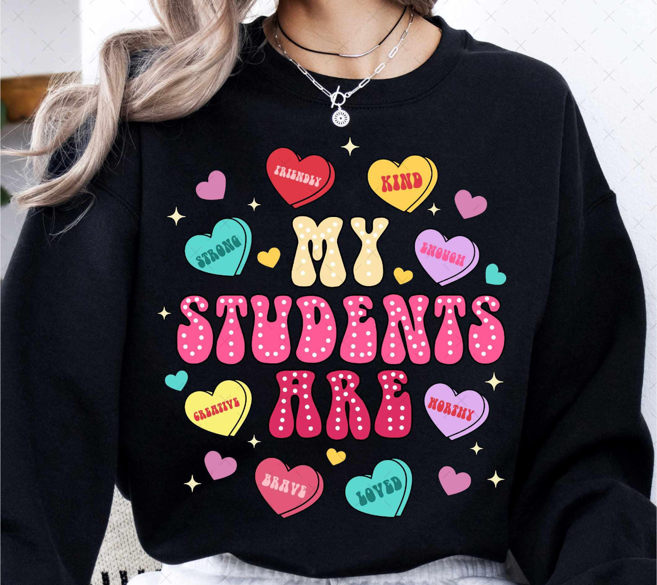 MY STUDENTS ARE SWEETHEARTS - DTF TRANSFER