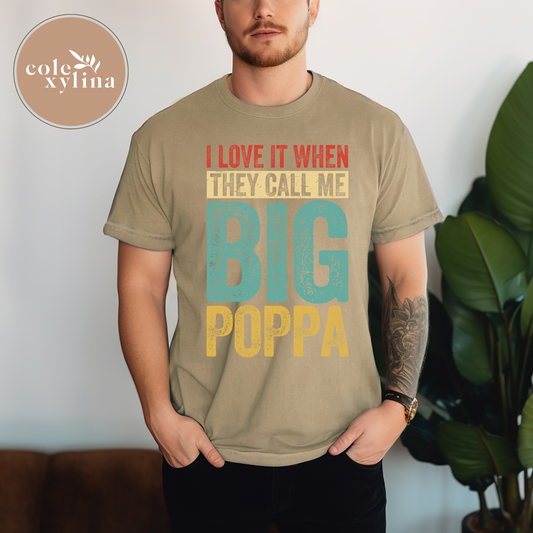 I LOVE IT WHEN THEY CALL ME BIG PAPA - DTF TRANSFER