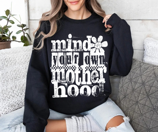 GRUNGE MIND YOUR OWN MOTHERHOOD (2 COLOR OPTIONS) - DTF TRANSFER