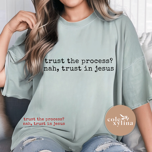 NAH TRUST IN JESUS A1 (2 COLOR OPTIONS) - DTF TRANSFER
