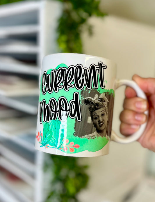 CURRENT MOOD - 10OZ COFFEE MUG