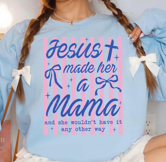 JESUS MADE HER A MAMA - DTF TRANSFER