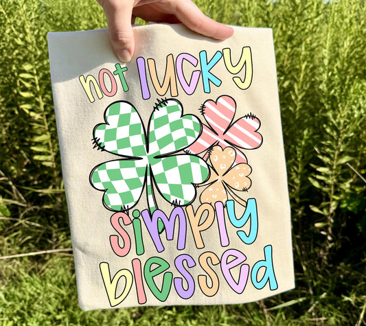 NOT LUCKY SIMPLY BLESSED CLOVERS - DTF TRANSFER