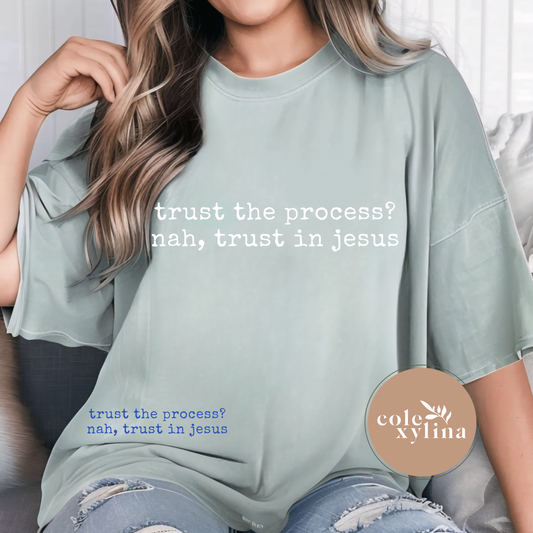 NAH TRUST IN JESUS A2 (2 COLOR OPTIONS) - DTF TRANSFER