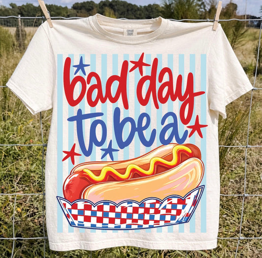 BAD DAY TO BE A HOTDOG - DTF TRANSFER