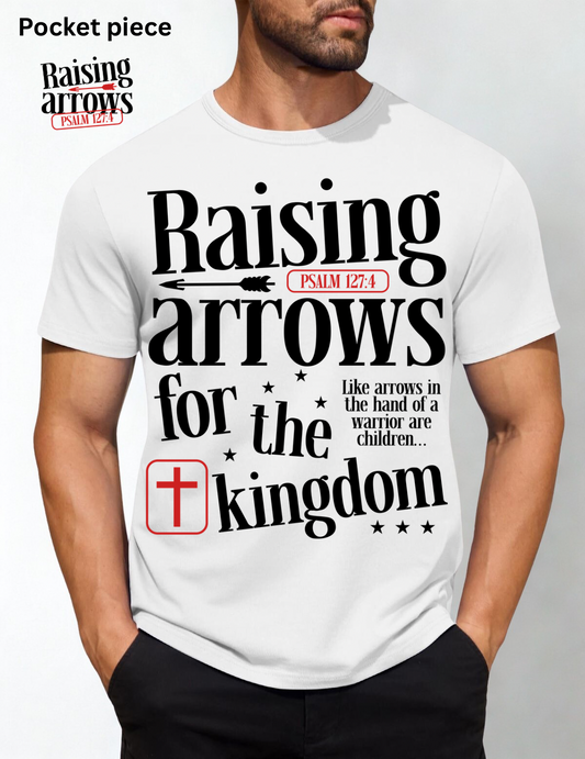 RAISING ARROWS FOR THE KINGDOM - DTF TRANSFER