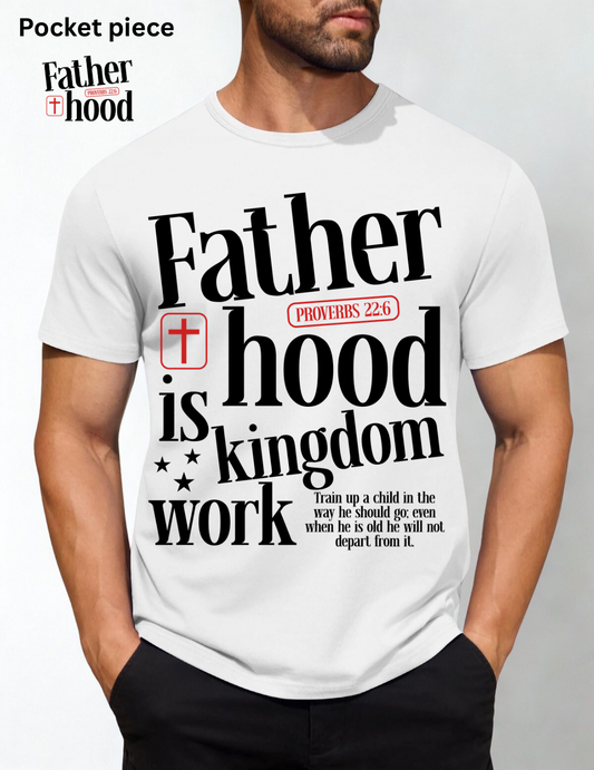 FATHERHOOD IS KINGDOM WORK - DTF TRANSFER