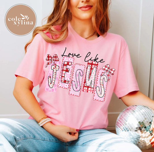 VALENTINE LOVE LIKE JESUS - DTF TRANSFER