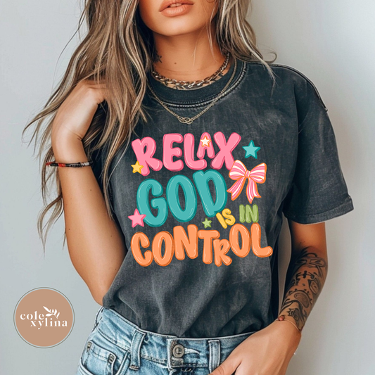 RELAX GOD IS IN CONTROL - DTF TRANSFER