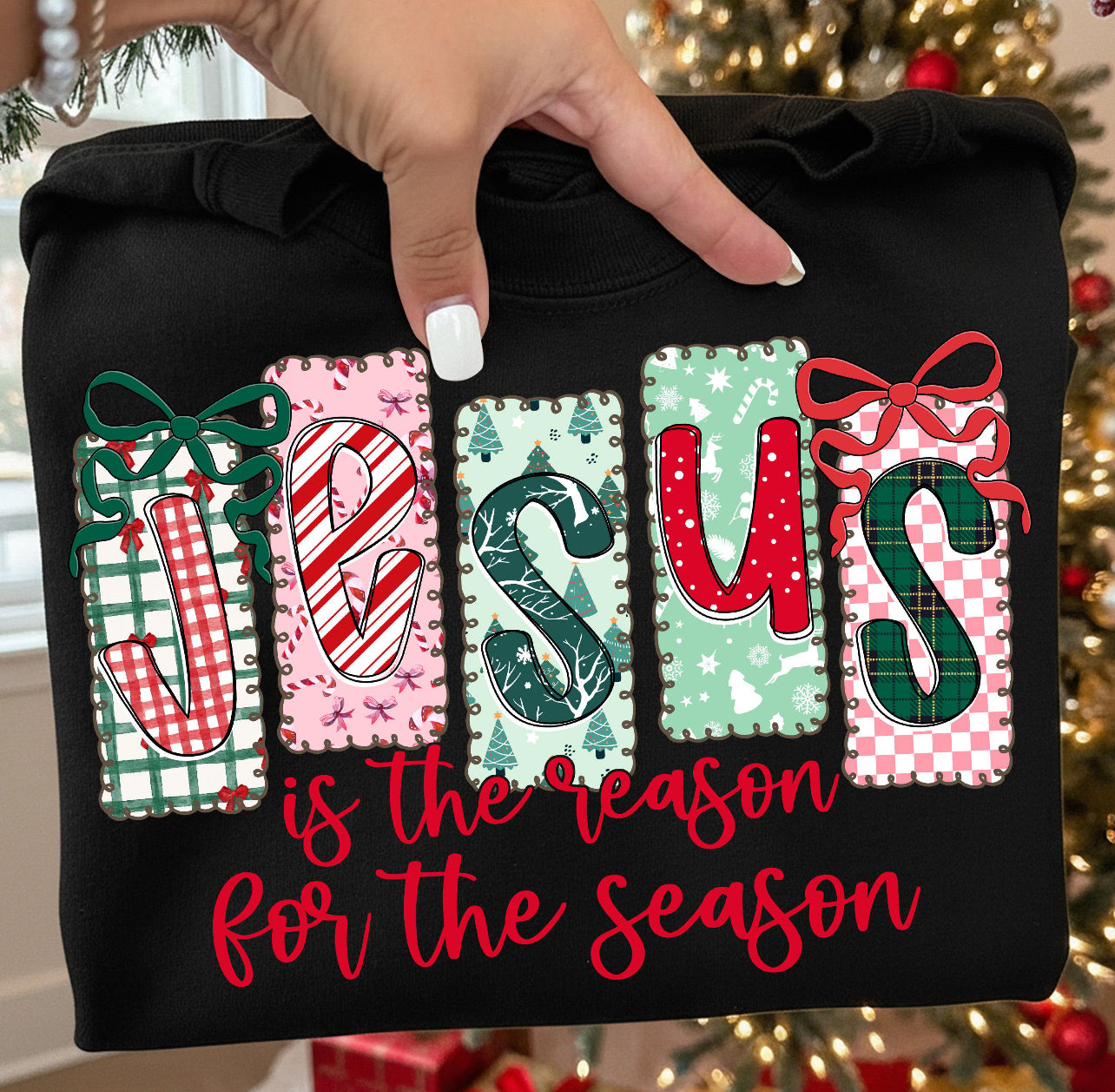 CHRISTMAS JESUS IS THE REASON FOR THE SEASON (3 OPTIONS) - DTF TRANSFER