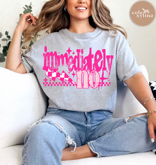IMMEDIATELY NO (3 OPTIONS) - DTF TRANSFER