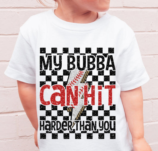 (DTF PRINT) MY BUBBA CAN HIT HARDER THAN YOU - YOUTH