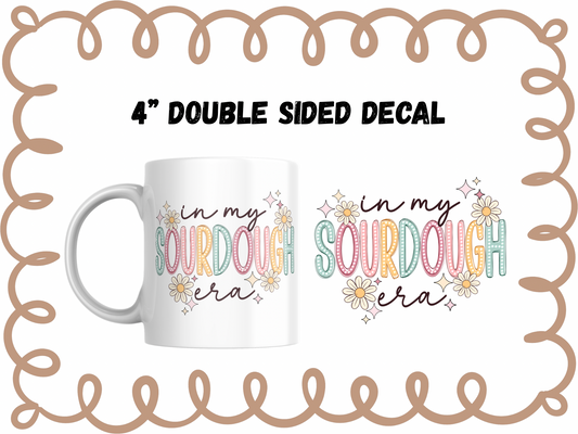 IN MY SOURDOUGH ERA - DECAL DOUBLE SIDED
