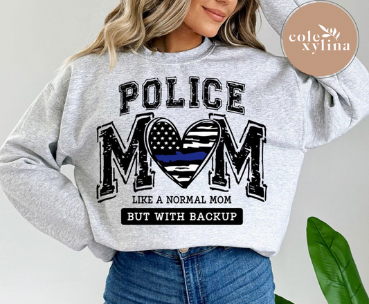 POLICE MOM LIKE A NORMAL MOM BUT WITH BACKUP - DTF TRANSFER