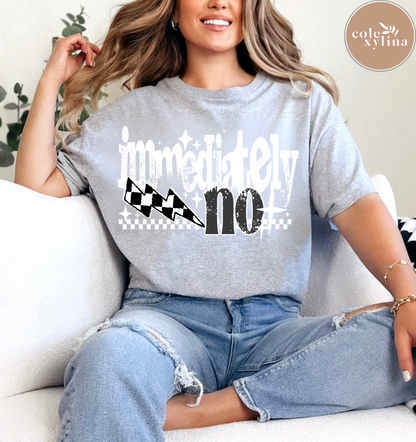 IMMEDIATELY NO (3 OPTIONS) - DTF TRANSFER