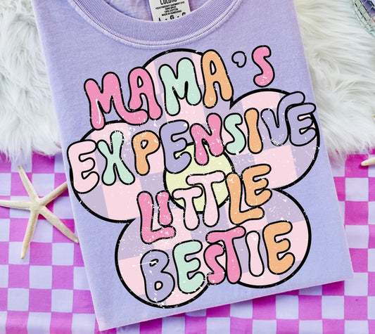MAMA’S EXPENSIVE LITTLE BESTIE (2 OPTIONS) - DTF TRANSFER