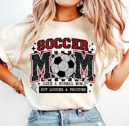 (DTF PRINT) SOCCER MOM LIKE A NORMAL MOM BUT LOUDER & PROUDER