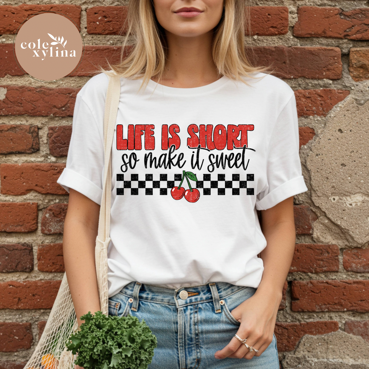 LIFE IS SHORT SO MAKE IT SWEET - DTF TRANSFER