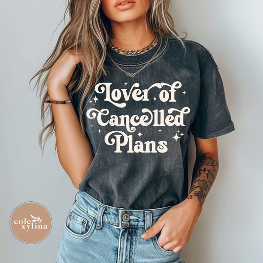 LOVER OF CANCELLED PLANS CREAM - DTF TRANSFER
