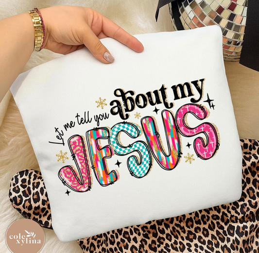 LET ME TELL YOU ABOUT MY JESUS RETRO - DTF TRANSFER